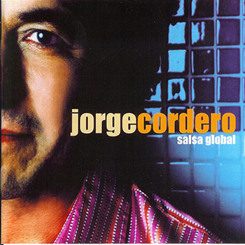 Jorge Cordero : Salsa Global
